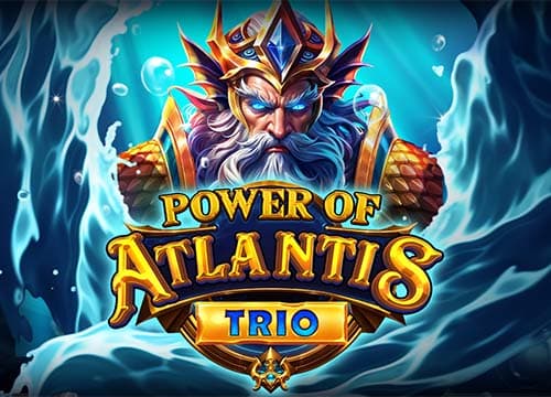 Power of Atlantis Trio